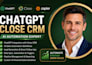 integrate chatgpt with close CRM claude ai sales automation workflow system
